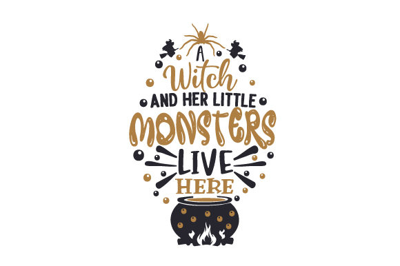 A Witch and Her Little Monsters Live Here