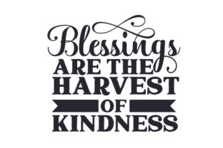Blessings Are the Harvest of Kindness Embroidery Design Review