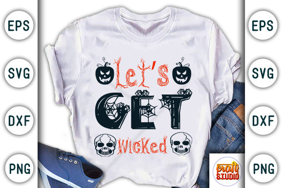 Let s Get Wicked – A Bold Halloween Quote Design for Real Projects