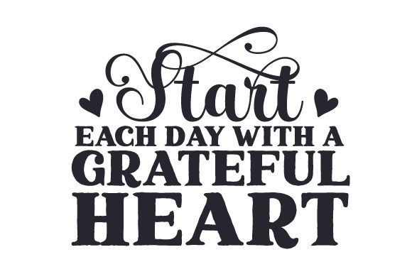 Start Each Day with a Grateful Heart Quote Review