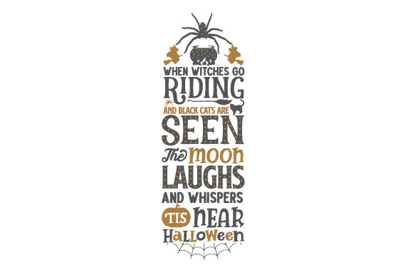 When Witches Go Riding and the Moon Whispers